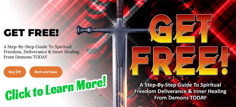 GET FREE! Course: A Step-By-Step Guide To Spiritual Freedom Deliverance & Inner Healing From Demons TODAY! $19