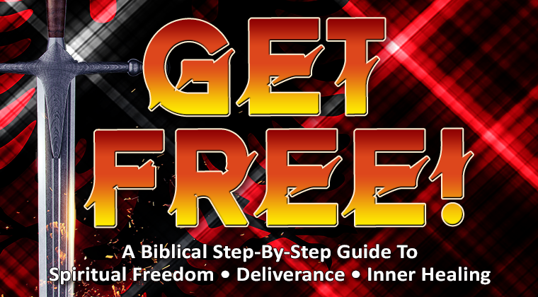 GET FREE – Biblical Step-by-Step Guide to Spiritual Freedom, Deliverance, and Inner Healing